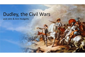 Dudley, Worcwstershire, the Civil War and the Hodgett Family