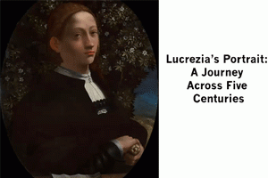 Lucrezia’s Portrait: A Journey Across Five Centuries