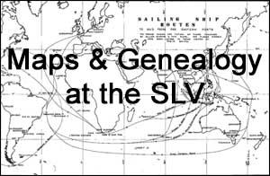 Maps & Genealogy at the State Library of Victoria