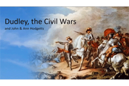 Dudley, Worcwstershire, the Civil War and the Hodgett Family