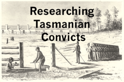Researching Tasmanian Convicts