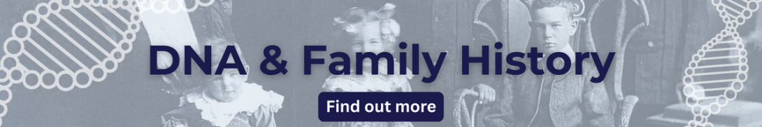 DNA and Family History